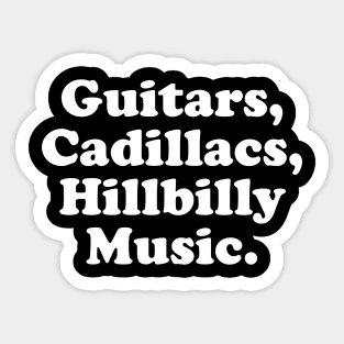 Guitars, Cadillacs, Hillbilly Music Dwight Yoakam White Sticker